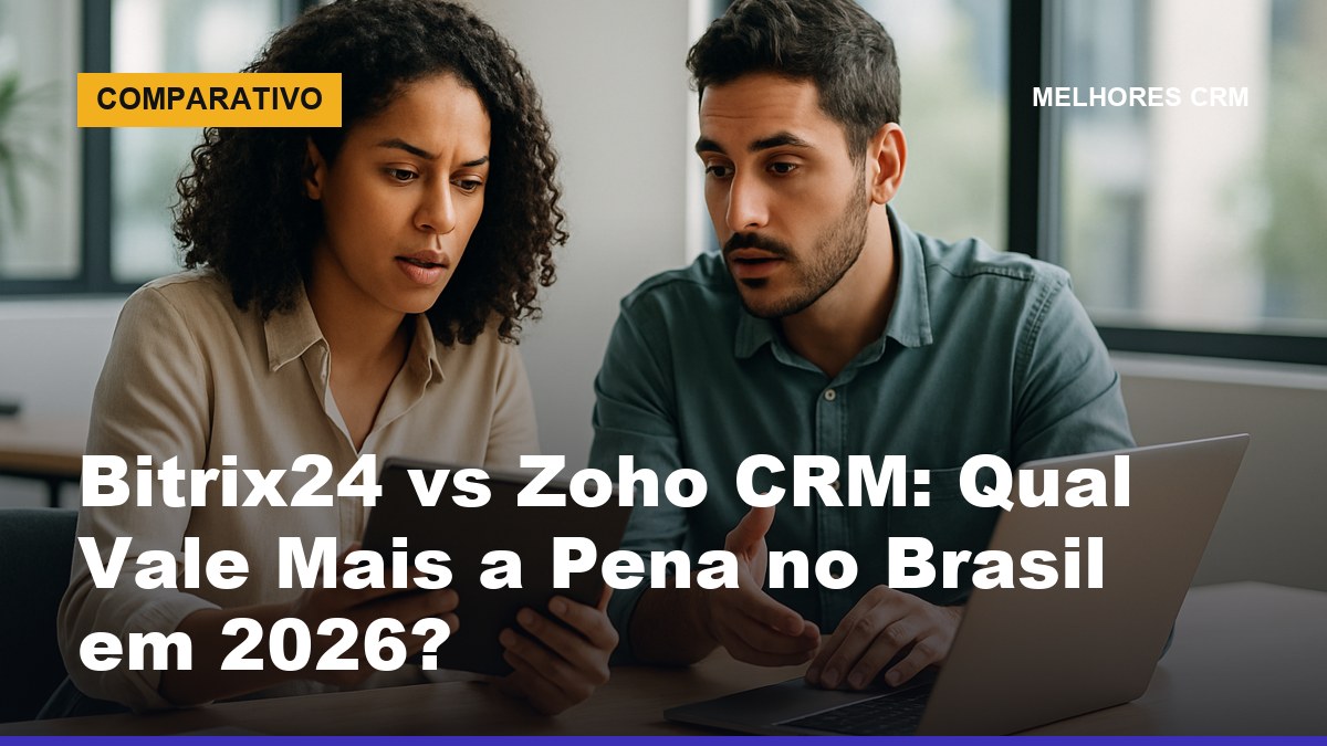 Comparativo Bitrix24 vs Zoho CRM: equipe de vendas brasileira analisando planos e preços de CRM em 2026