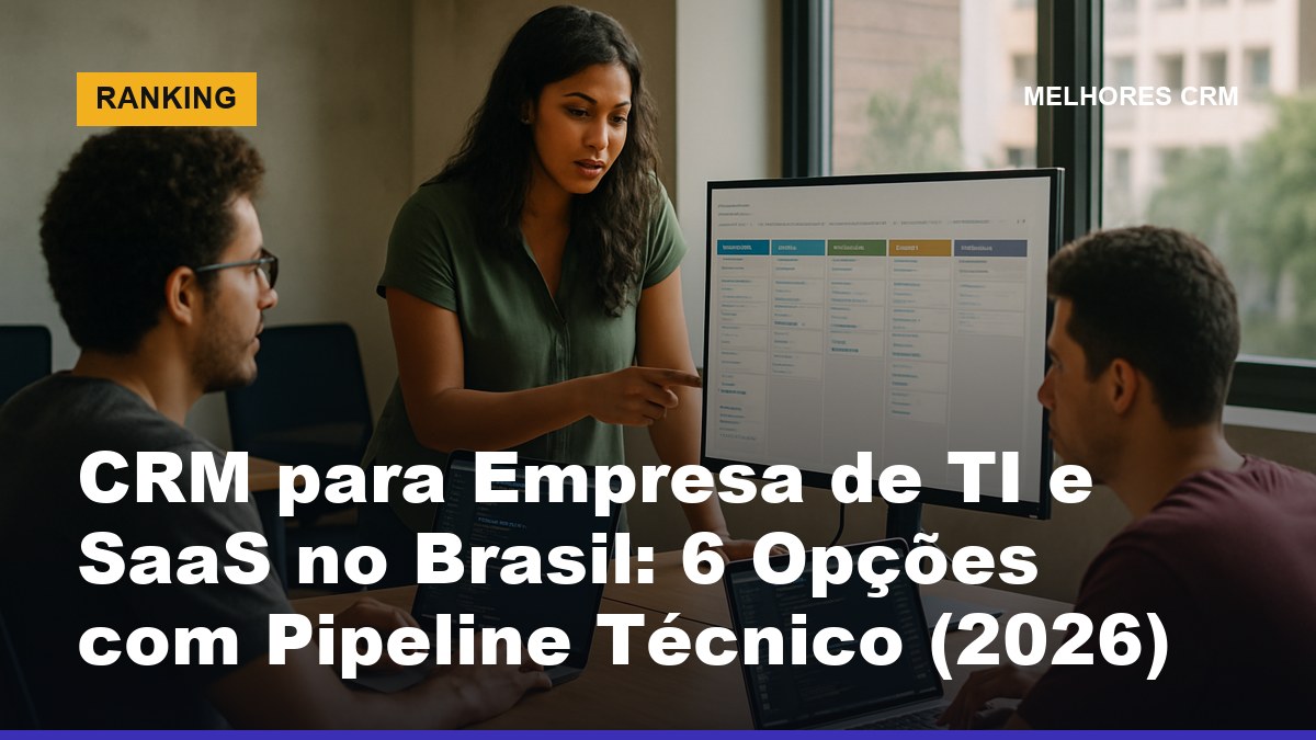 Equipe de empresa de TI e SaaS analisando pipeline de vendas em CRM na tela, em escritório de tecnologia no Brasil