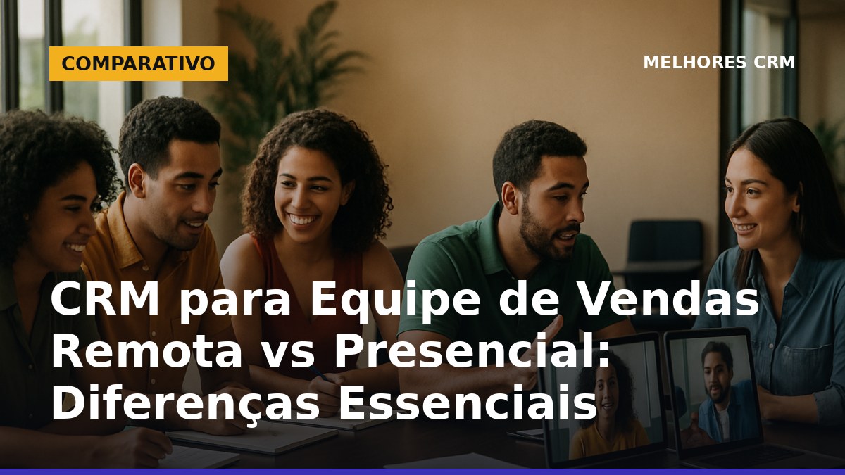 Equipe de vendas remota em videoconferência e equipe presencial reunida na empresa usando CRM