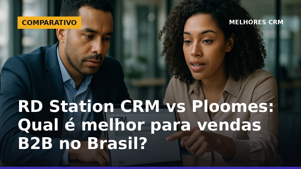 Comparativo RD Station CRM vs Ploomes para vendas B2B no Brasil, profissionais analisando opções de CRM em escritório brasileiro