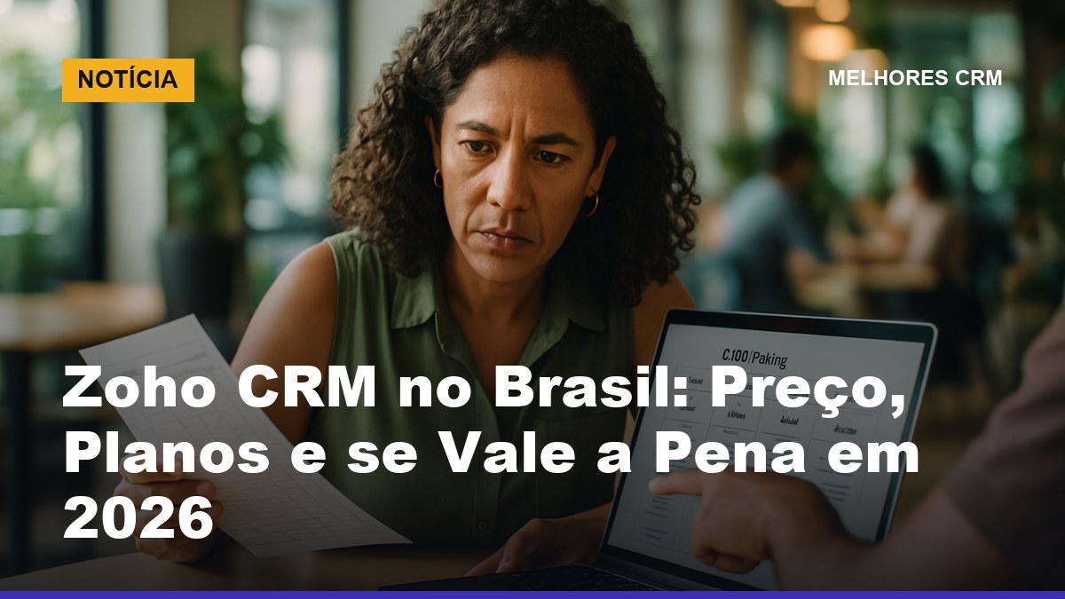 Empresária brasileira comparando preço e planos do Zoho CRM em reais no notebook em 2026